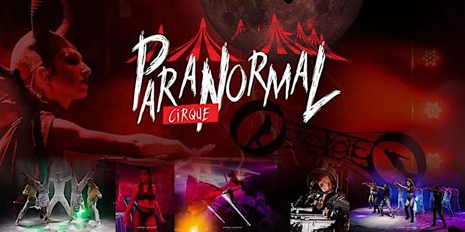 Paranormal Cirque IV - Winnipeg, MB - July 4 - 14, 2025