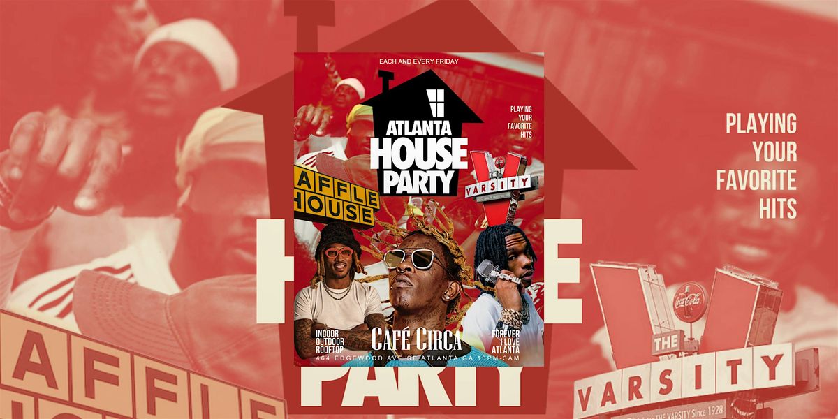 FOREVER I LOVE ATLANTA HOUSE PARTY | 4TH OF JULY WEEKEND