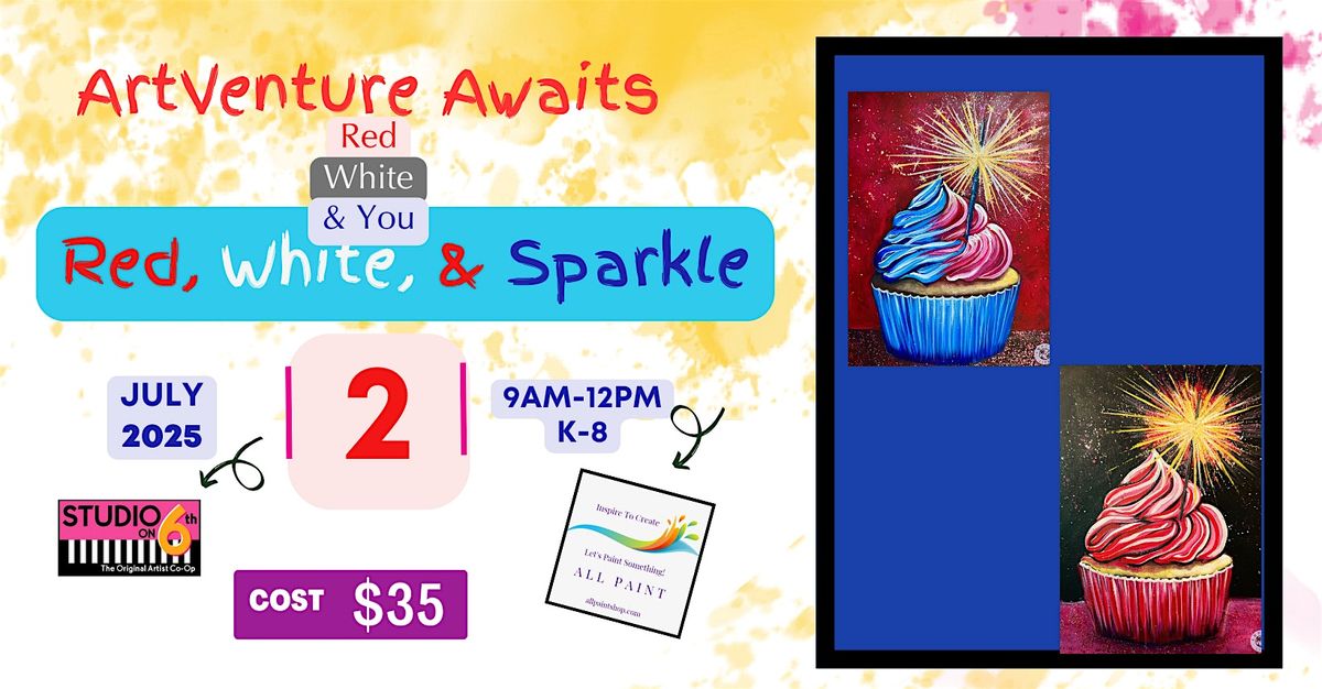 ArtVenture Awaits Art Camp ~Red White & Sparkle~ Red, White, & You week