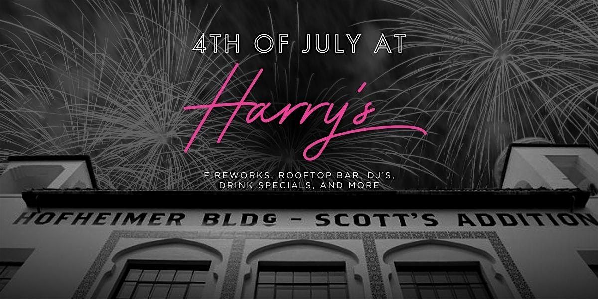 4th of July at Harry's at Hofheimer!