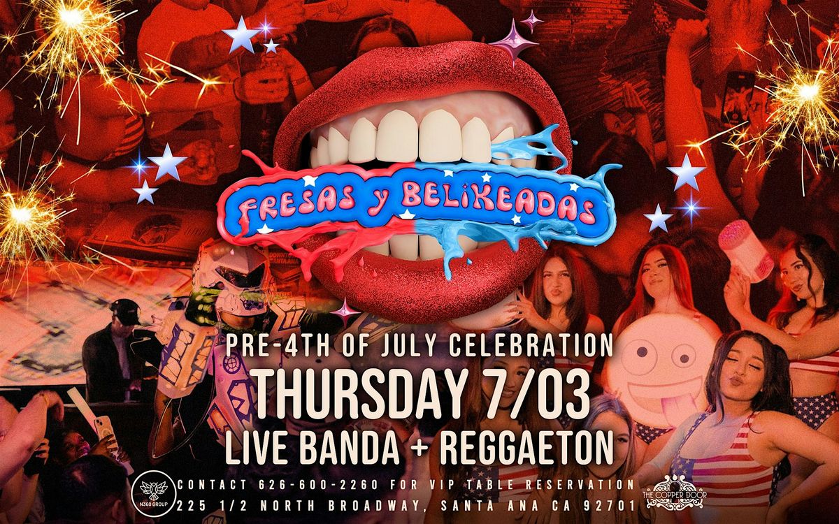 Fresas y Belikeadas Pre 4th Of July Celebration