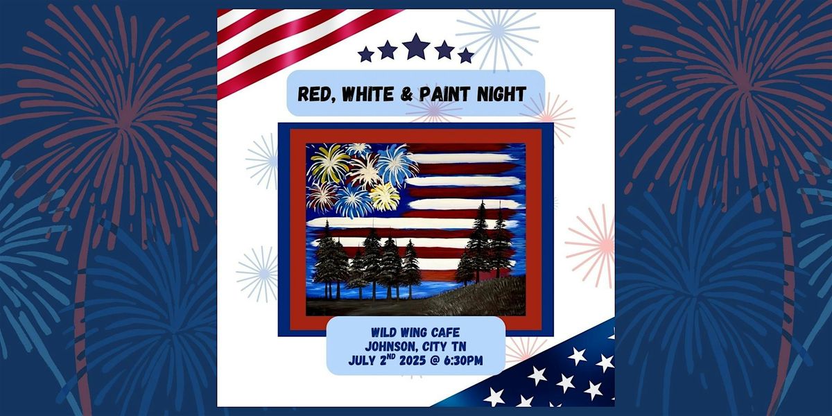 Red, White & Paint Night -Johnson City Tn Wild Wing Cafe