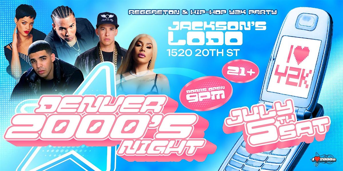 I Love 2000s Reggaeton & Hip-Hop @ Jackson's Lodo Denver