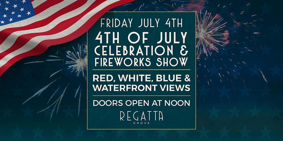 4th Of July Celebration & Fireworks Show at Regatta Grove