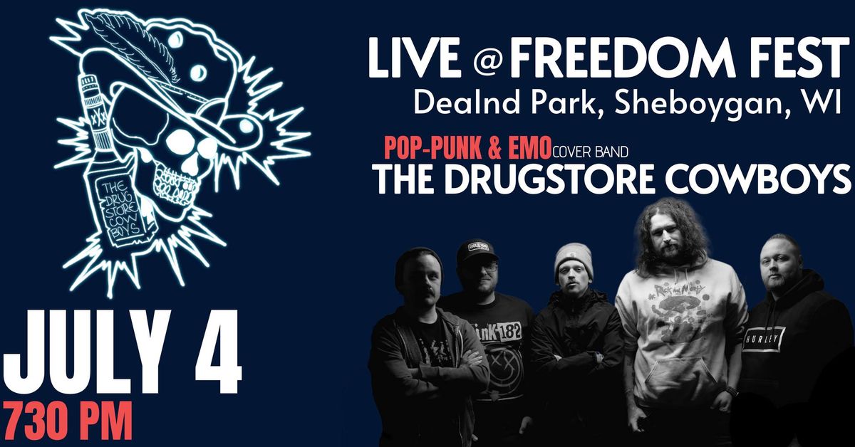 THE DRUGSTORE COWBOYS @ FREEDOM FEST | Deland Park, Sheboygan, WI ...