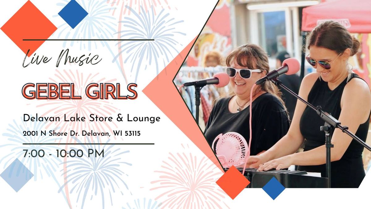 Gebel Girls at Delavan Lake Store & Lounge (4th of July Weekend)