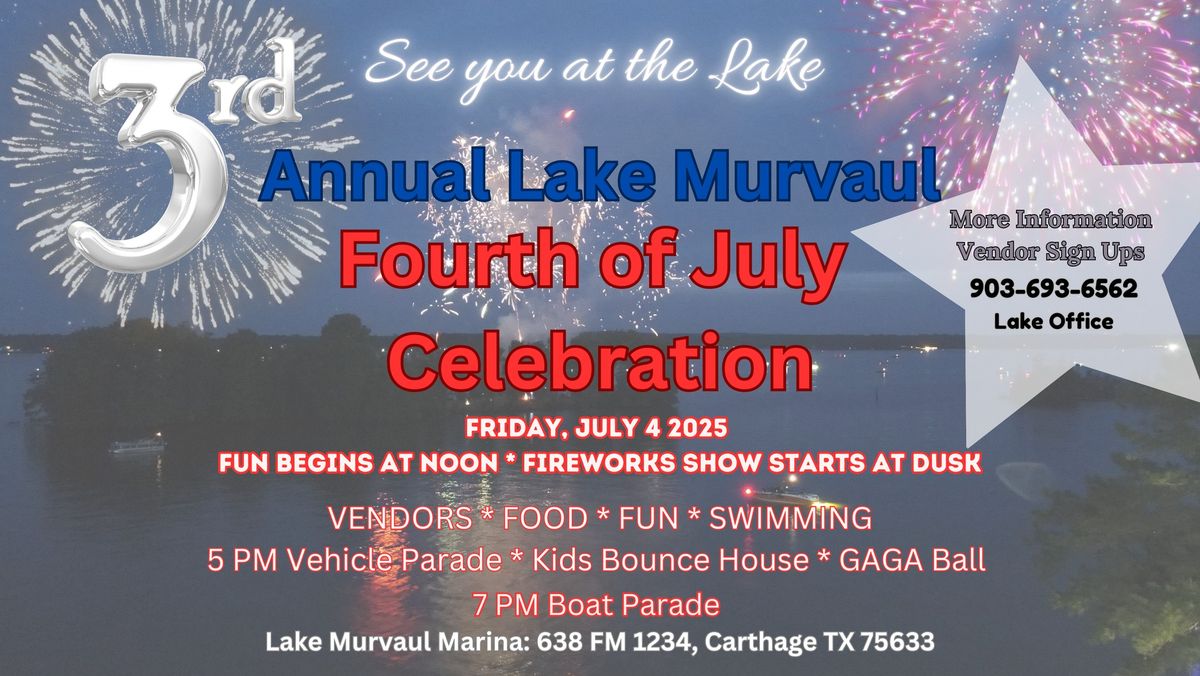 Third Annual Lake Murvaul Fourth of July Celebration 