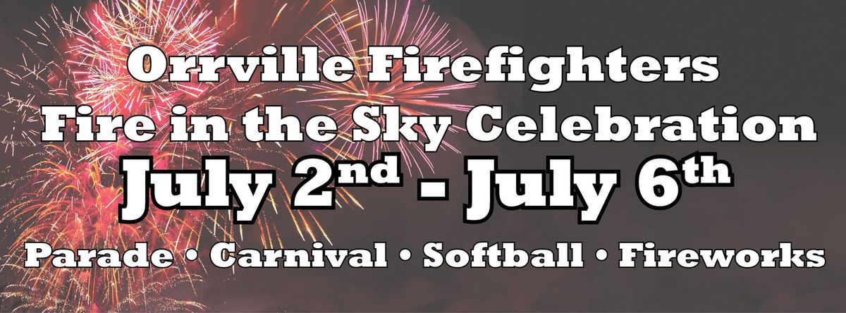 2024 Orrville Firefighters Fire in the Sky Celebration