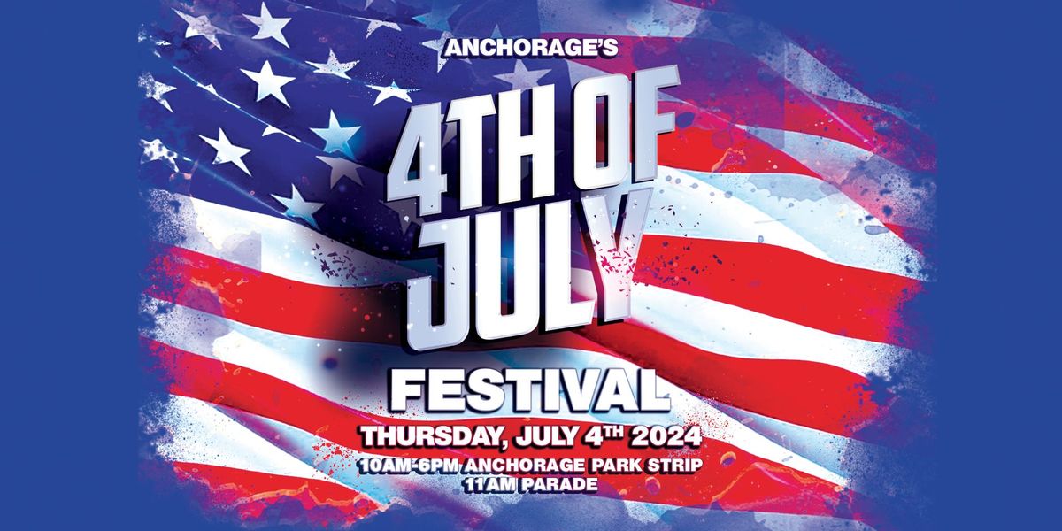 Anchorage's 4th of July Festival '24