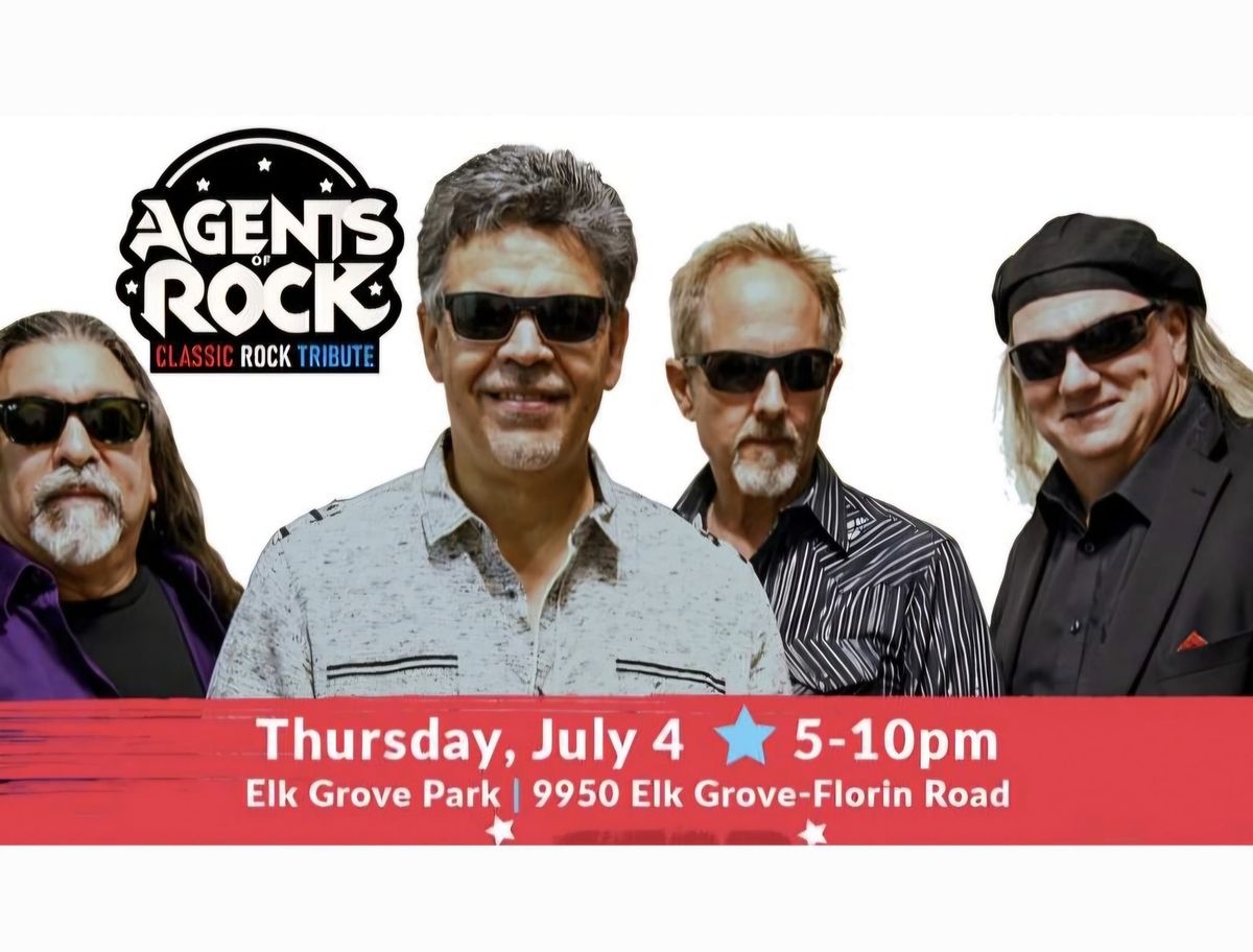 AGENTs of ROCK @  Elk Grove Salutes the Red, White & Blue!