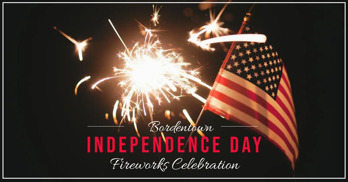 Bordentown Independence Day Fireworks Celebration